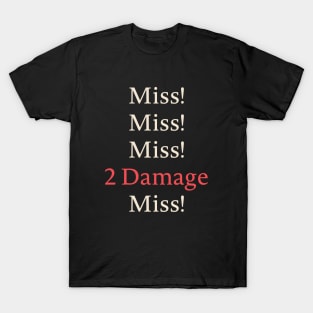 Miss Miss 2 Damage Funny RPG T-Shirt